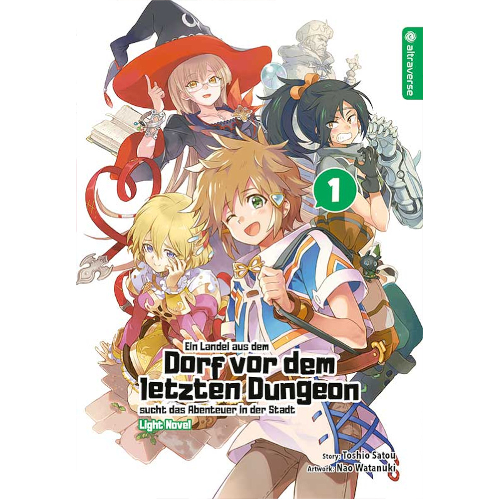 Ein Landei aus dem Dorf vor dem letzten Dungeon sucht das Abenteuer in der Stadt - Light Novel