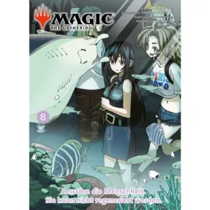 Magic - The Gathering - Zerstöre die Menschheit. Sie kann nicht regeneriert werden - Band 08
