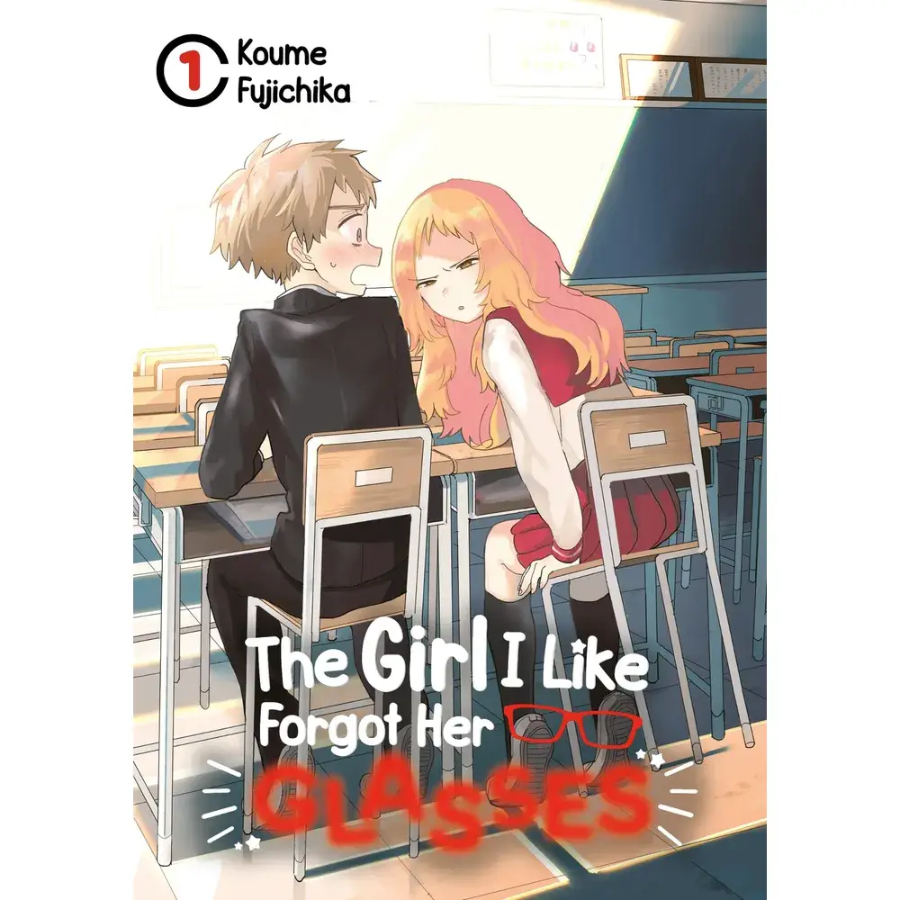 The Girl I Like Forgot Her Glasses