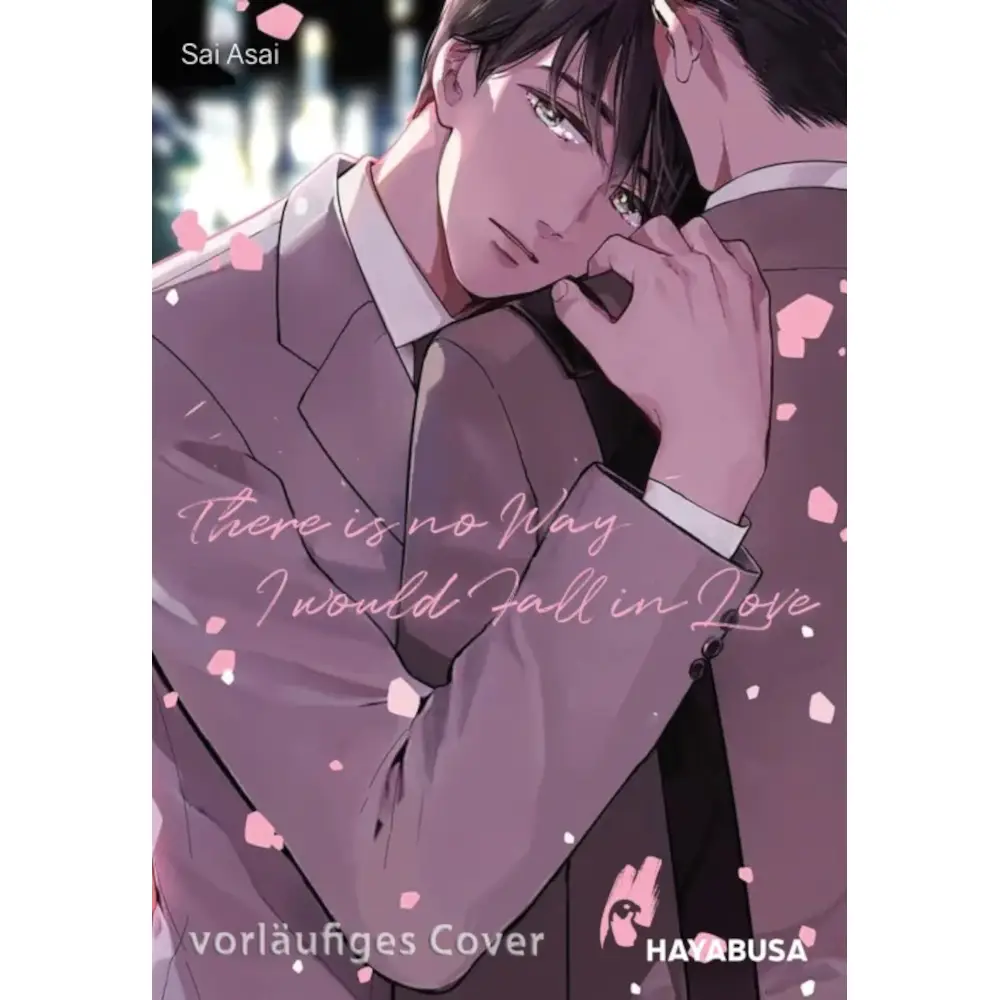 There is no Way I would Fall in Love