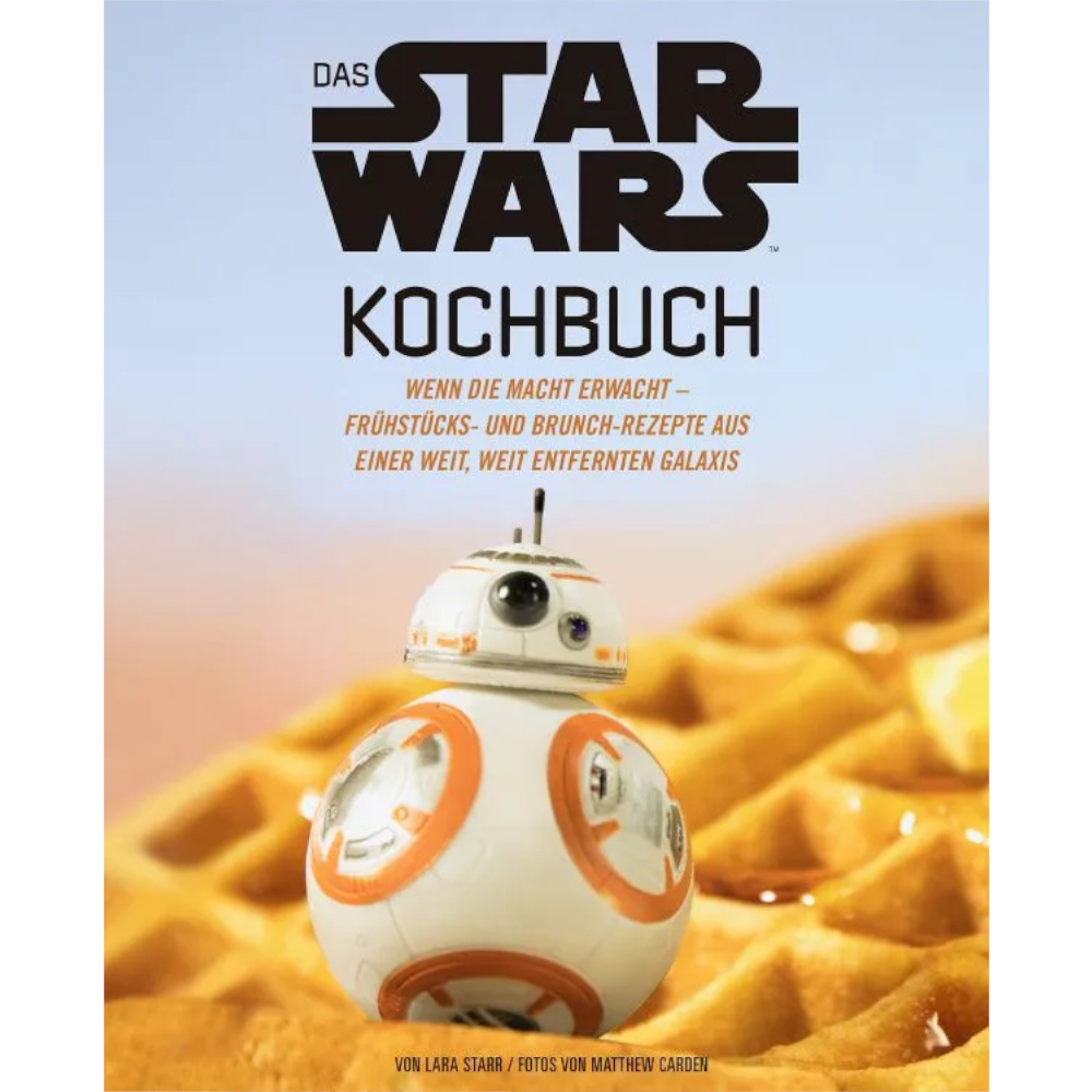 Star Wars – Kochbuch - Wenn die Macht erwacht