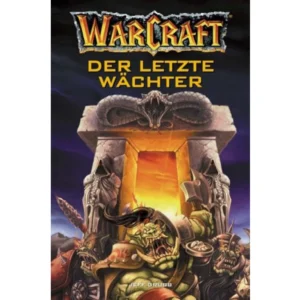 World of Warcraft – Der letzte Wächter - Roman