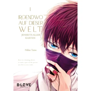 Cover des Mangas ›Irgendwo auf dieser Welt, jenseits aller Karten‹, deutsche Ausgabe von Egmont Manga (B-Love). Irgendwo auf dieser Welt Limited