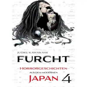 Furcht - Horrorgeschichten aus dem modernen Japan - Band 04
