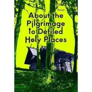 About the Pilgrimage to Defiled Holy Places - Light Novel